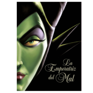 La Emperatriz del Mal – Libro Disney Villanos Maléfica