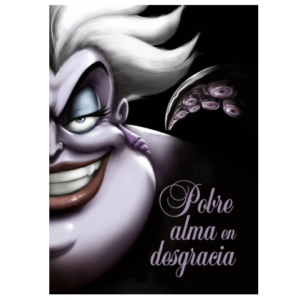 Pobre alma en desgracia – Villanos Disney | La historia de Úrsula