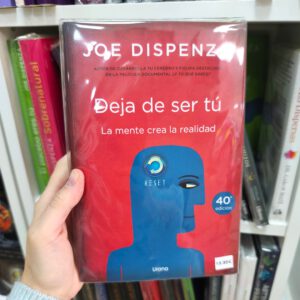 Deja de ser tú - Joe Dispenza